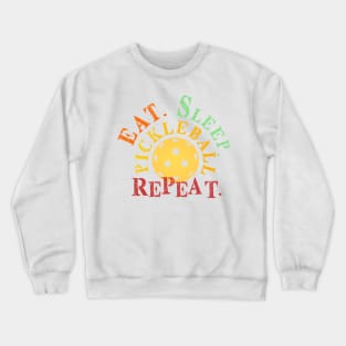 EAT SLEEP PICKLEBALL REPEAT LOVER FUNNY QUOTE GIFT Crewneck Sweatshirt